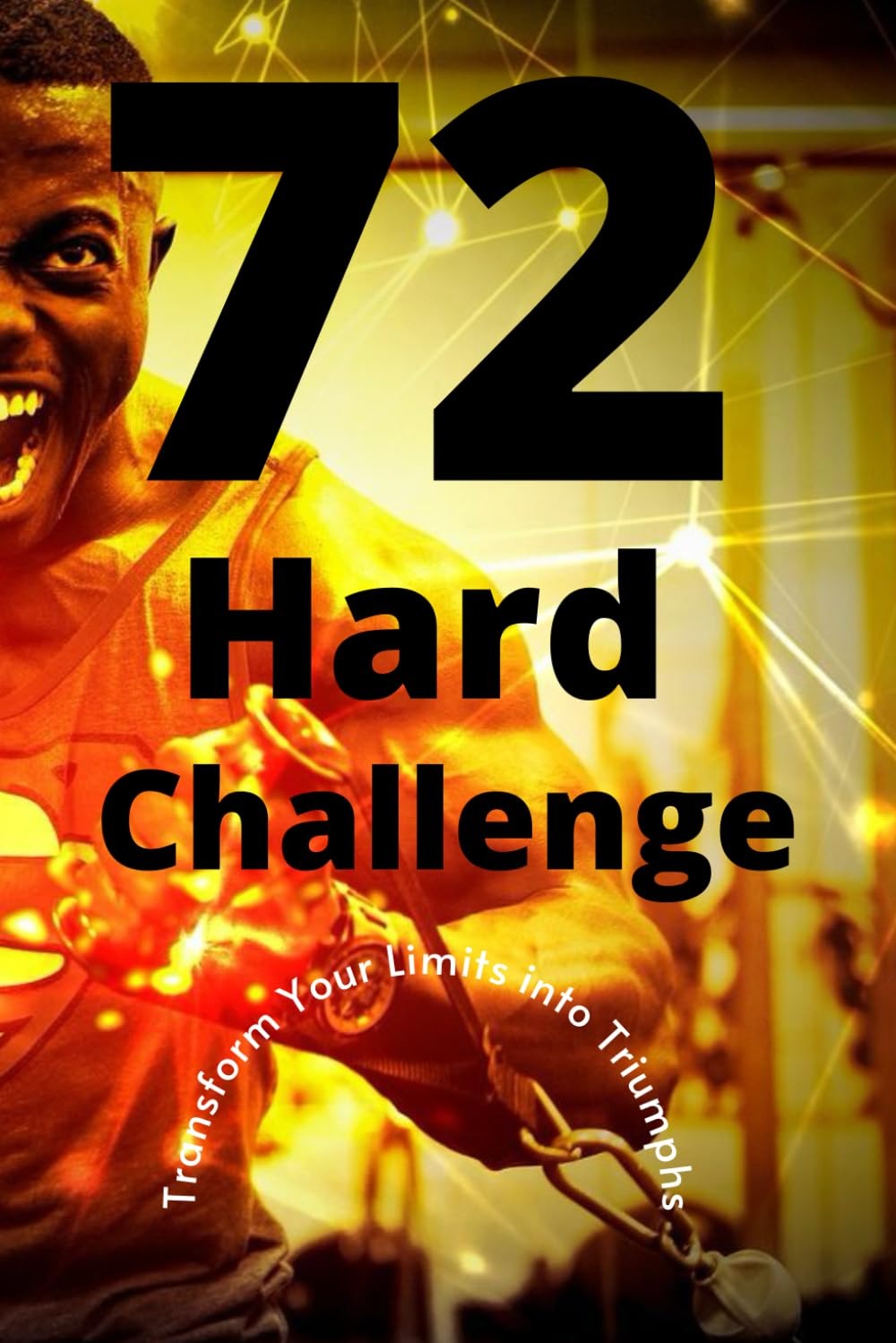 What is the 72 Days Hard Challenge?